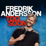 Fredrik Andersson – TOO SOON